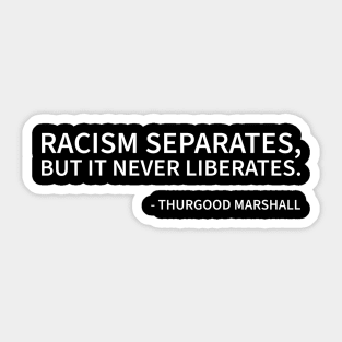 Racism Separates Sticker